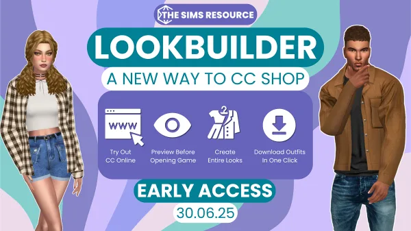 The Sims Resource's LookBuilder banner, showing two Sims wearing custom content. It says that the custom content viewer will be out on June 30th.